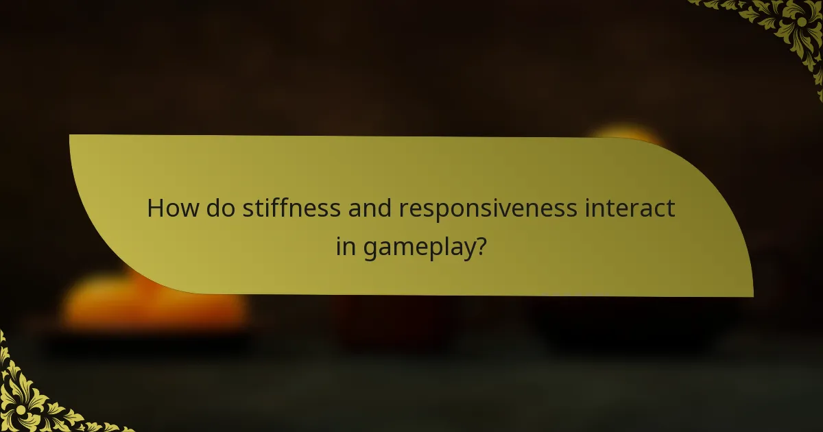 How do stiffness and responsiveness interact in gameplay?