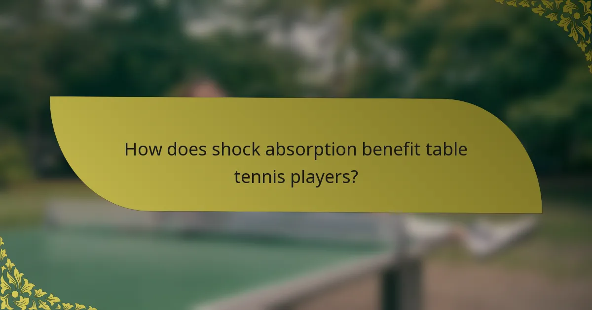 How does shock absorption benefit table tennis players?