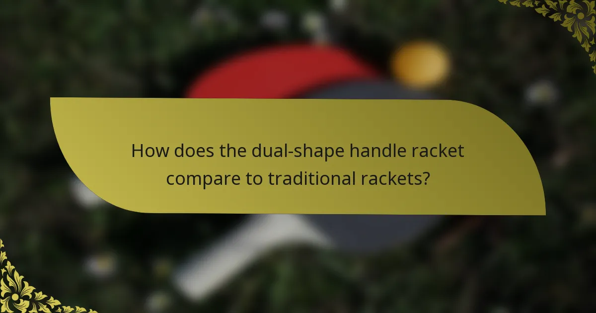 How does the dual-shape handle racket compare to traditional rackets?
